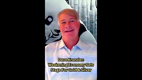 #DaveKranzler Weakening Economy Sets Stage For #Gold & #Silver