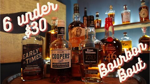 Bourbon Bout! 6 under $30