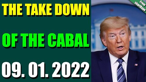 SHARIRAYE UPDATE TODAY (SEP 01, 2022) - THE TAKE DOWN OF THE CABAL - TRUMP NEWS