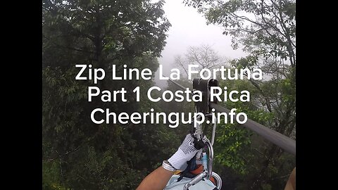 Zip Line La Fortuna Costa Rica Part 1