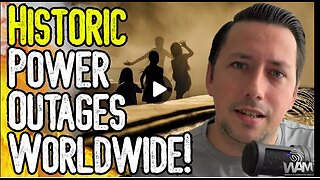 HISTORIC POWER OUTAGES WORLDWIDE!