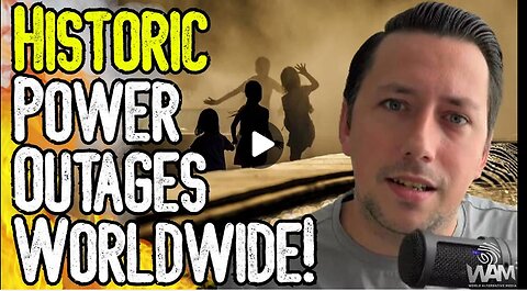 HISTORIC POWER OUTAGES WORLDWIDE!