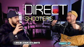 Direct Shooters Podcast Ep.8 | Destruct Part 1