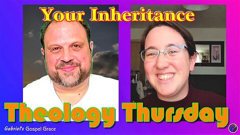 Theology Thursday – Your Inheritance