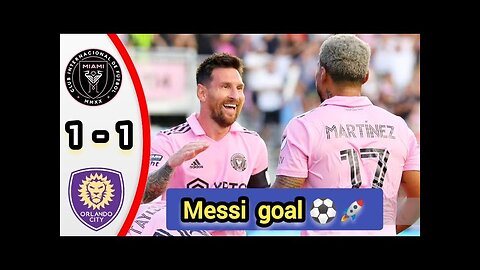 Messi goal ⚽🚀/ Inter Miami vs Orlando City 1/1 - Highlights & All Goals / Messi goals
