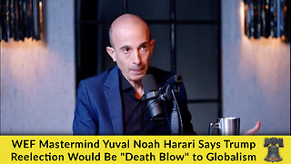 WEF Mastermind Yuval Noah Harari Says Trump Reelection Would Be