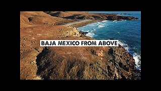 The Most Beautiful Drone Footage of the Baja Divide