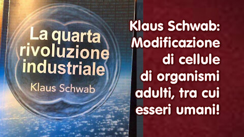 Klaus Schwab: Modificazione di cellule di organismi adulti, tra cui esseri umani!