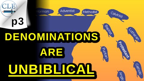 Denominations Are Unbiblical p3 | 3-27-22 [creationliberty.com]