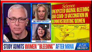 Bombshell: Study ADMITS Women "Bleeding" After mRNA w/ Naomi Wolf & Dr. Kelly Victory – Ask Dr. Drew