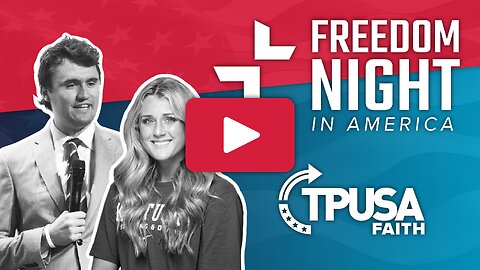 TPUSA Faith presents Freedom Night in America with Charlie Kirk and Riley Gaines