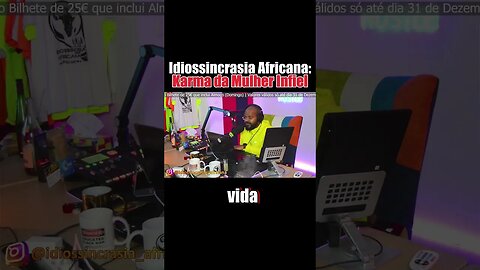 Karma Mulher Infiel - Idiossincrasia Africana EP.125 - O Triângulo da TVI (Part.