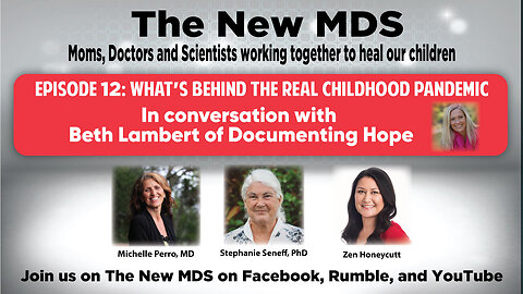 The New MDS, Episode 12 - "What's Behind the Real Childhood Pandemic