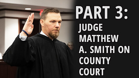 Judge Matthew A. Smith on free time and county court | Part 3