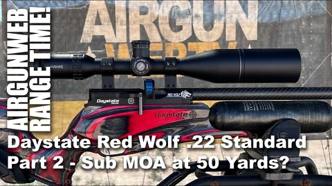 AIRGUN RANGE TIME - Daystate Red Wolf .22 Caliber Standard Part 2 - Sub MOA at 50 Yards?