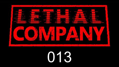 Lethal Company EP013