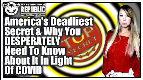 America’s Deadliest Secret & Why You Desperately Need To Know About In Light Of COVID!