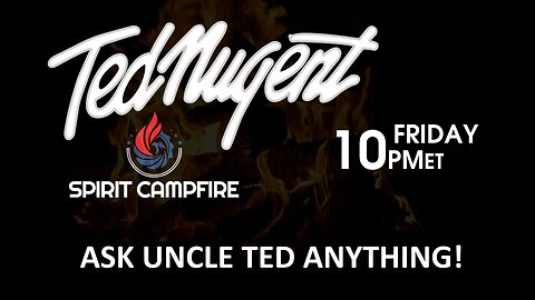 TED NUGENT'S SPIRIT CAMPFIRE 3-29-24