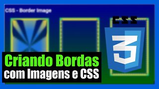 COMO UTILIZAR IMAGENS PARA CRIAR BORDAS EM ELEMENTOS HTML ATRAVÉS DAS CSS