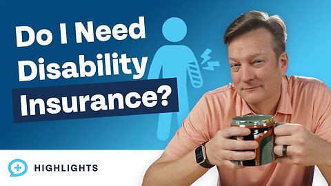 Is Disability Insurance a Necessity? (And How Much Do You Need?)