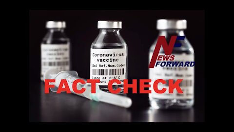 COVID 19 VACCINE FACT CHECK | NEWS FORWARD ORG