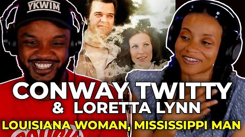 SO SOUTHERN! 🎵 Conway Twitty and Loretta Lynn - Louisiana Woman, Mississippi Man REACTION