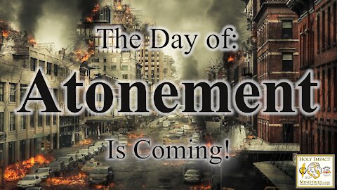 The Day of Atonement Is Coming!