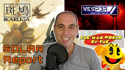 024: SOLAR Report (Ikaruga + Pac-Man World Re-PAC + Vesper: Zero Light Edition)