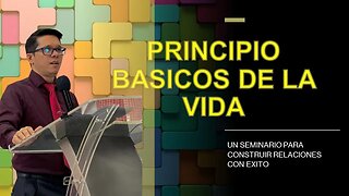 PREDICACION: Seminario Principios Basicos para la Vida / Pastor. Josue Angarita
