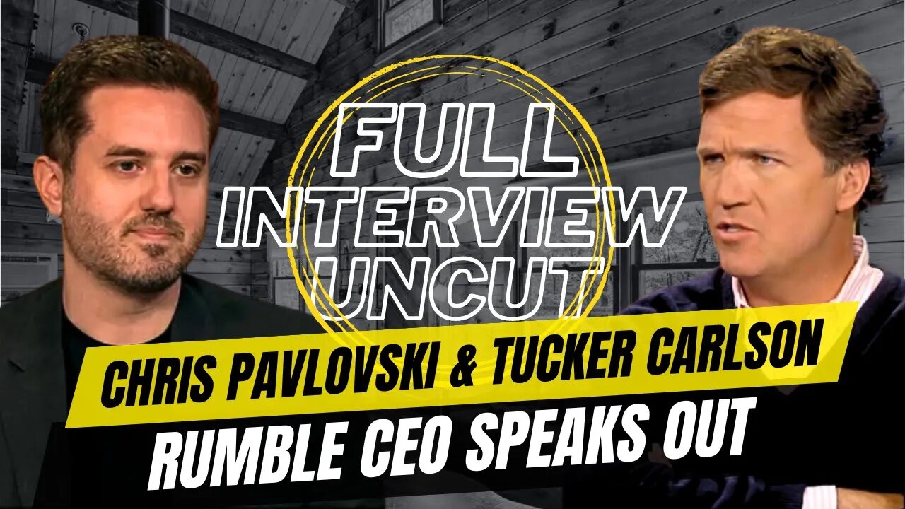 Rumble CEO Chris Pavlovski FULL INTERVIEW With Tucker Carlson