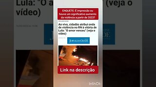 ENQUETE: É impressão ou houve um significativo aumento da violência a partir de 2023?