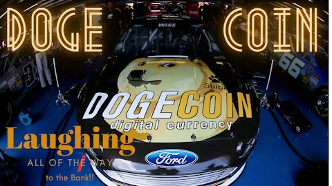 DOGECOIN, Laughing all of the way to the Bank!!