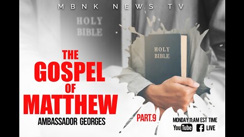 The Gospel Of Matthew - Part 9