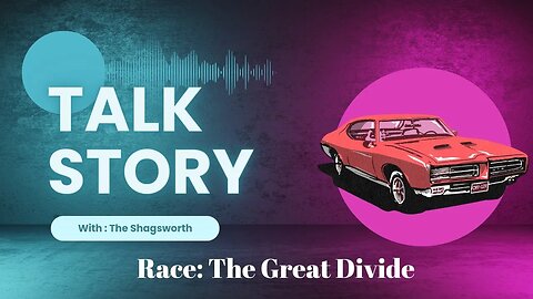 Talk Story: Race - The Great Divide