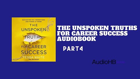 The Unspoken Truths for Career Success part 4