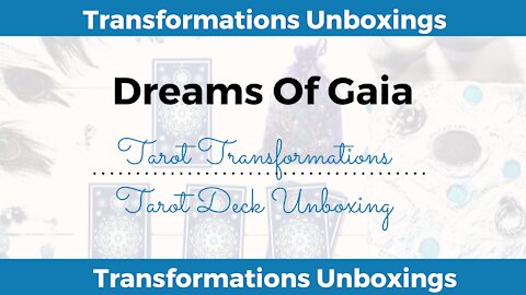 Dreams Of Gaia Tarot Unboxing