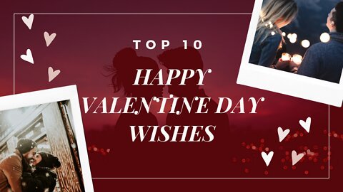 Top 10 happy valentine day wishes messages and quotes, love messages status for valentines week 2022