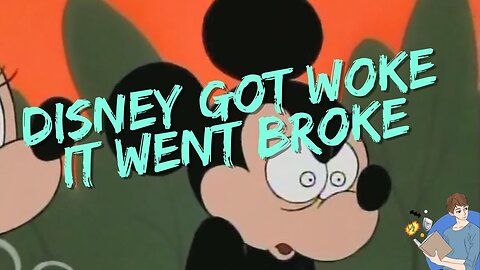 Disney Proves Get Woke Go Broke