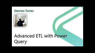 2021 Data.SQL.Saturday.LA presents: Advanced ETL with Power Query