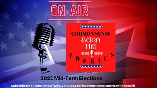 Common Sense America with Eden Hill & Young Voices, Gabriella Hoffman Mid Term Election Analysis