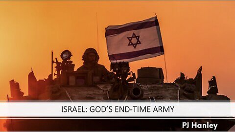 Israel: God's End-Time Army - PJ Hanley October 29th, 2023