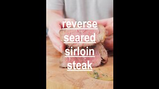 reverse sear sirloin steak