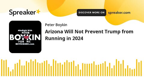 Arizona Will Not Prevent Trump from Running in 2024
