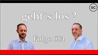 geht`s los ? Folge 684