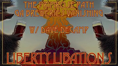 The Primrose Path, GA Breweries Vanishing, & a Visit from Dave DeCamp - LL#29