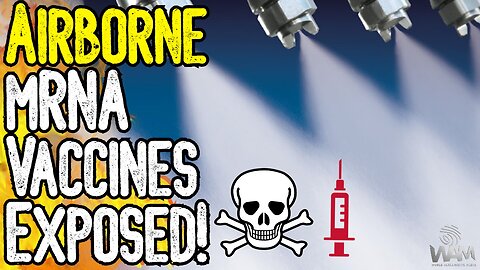 BREAKING: AIRBORNE MRNA VACCINES EXPOSED! - Yale Wants People Secretly Vaxxed! - Air, Food & Water