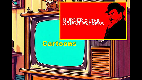 Cartoons 620PM & Murder Mystery 10PM Eastern