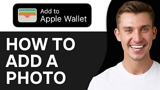HOW TO ADD A PHOTO TO APPLE WALLET