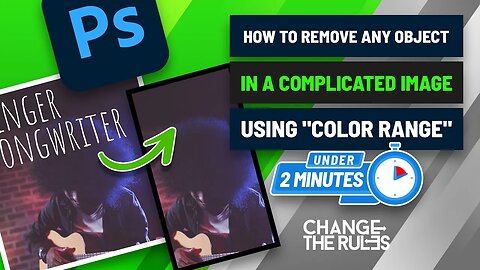How To Remove Any Object In A Complicated Image Using "Color Range"