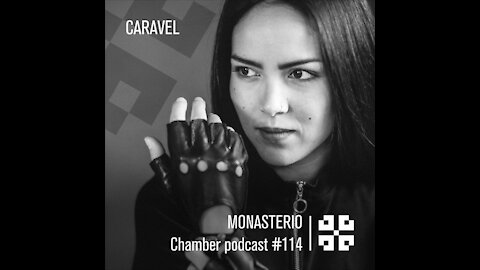 Caravel @ Monasterio Chamber Podcast #114